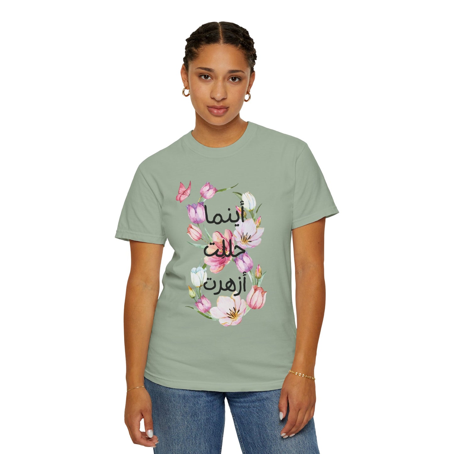 Floral Arabic Calligraphy T-Shirt — "أينما حللت أزهرت" Wherever I go, I bloom