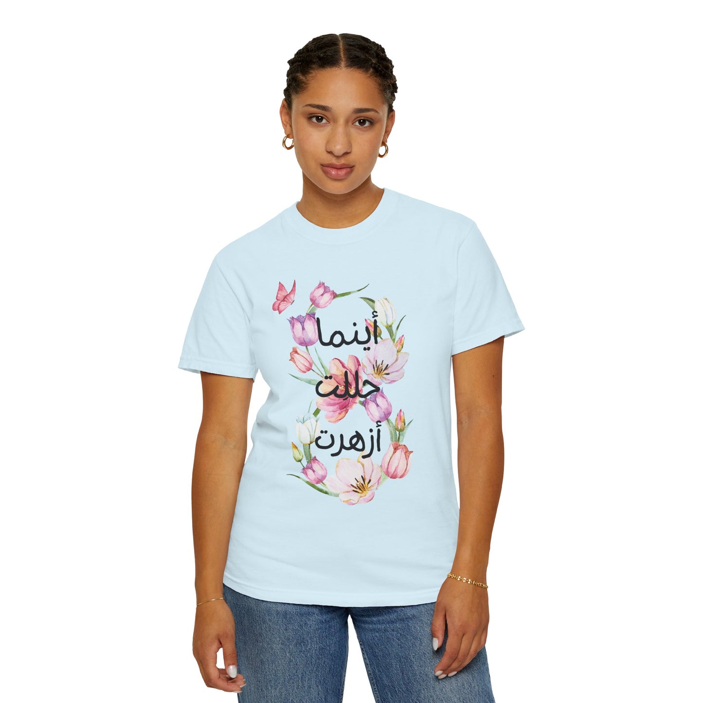 Floral Arabic Calligraphy T-Shirt — "أينما حللت أزهرت" Wherever I go, I bloom