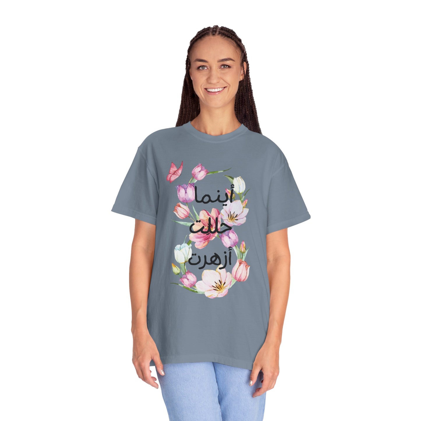 Floral Arabic Calligraphy T-Shirt — "أينما حللت أزهرت" Wherever I go, I bloom