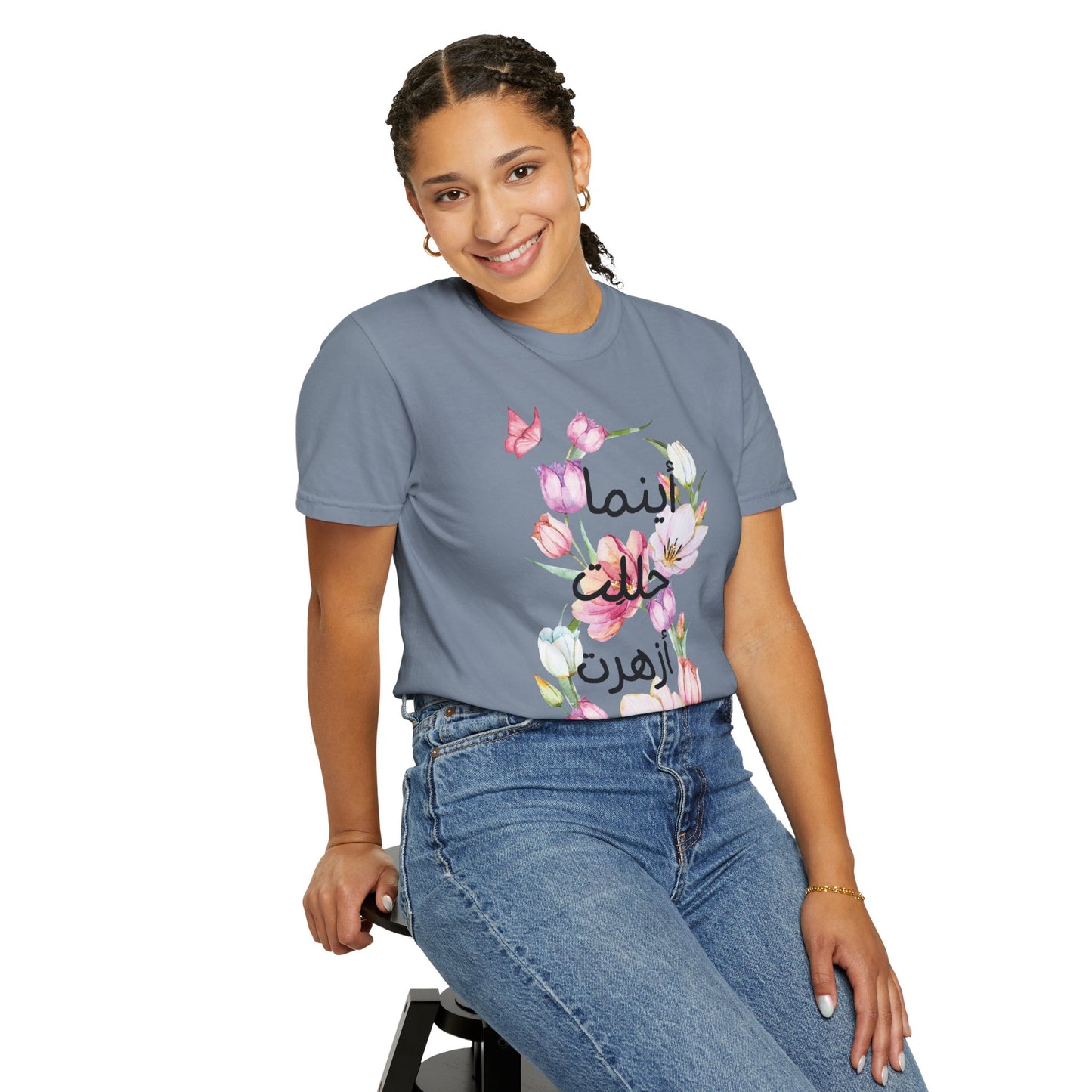 Floral Arabic Calligraphy T-Shirt — "أينما حللت أزهرت" Wherever I go, I bloom